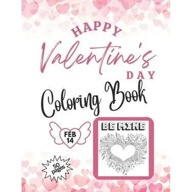 Happy Valentine's Day Coloring Book 50 pages: Variety of Skill Levels for all ages