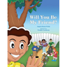 Will You Be My Friend?