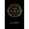 Good Naked: God's Design for Sexual Wholeness