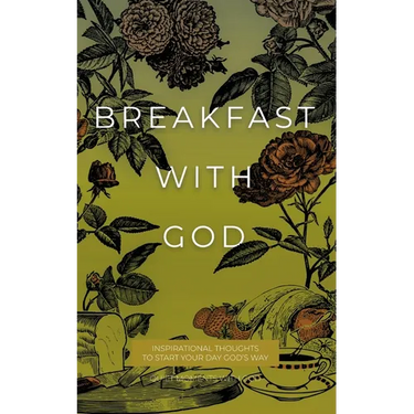 Breakfast with God: Inspirational Thoughts to Start Your Day God's Way