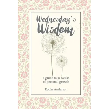 Wednesday's Wisdom: 52 Weeks of Guided Personal Growth