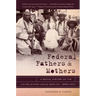 Federal Fathers & Mothers: A Social History of the United States Indian Service, 1869-1933
