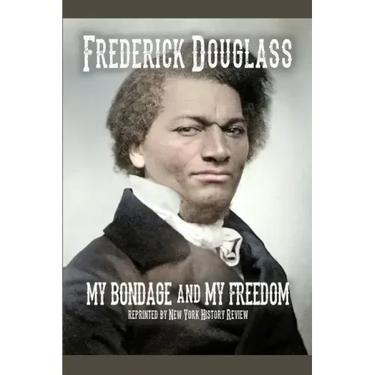 My Bondage and My Freedom