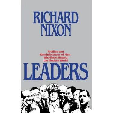 Leaders: Profiles and Reminiscences of Men Who Have Shaped the Modern World