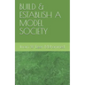 Build & Establish a Model Society