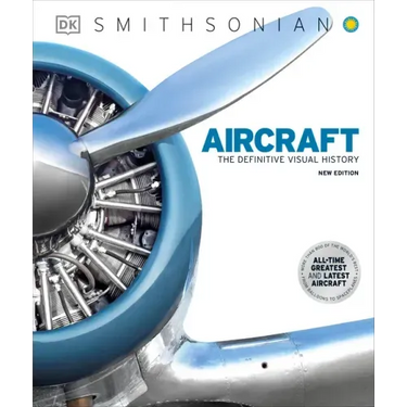 Aircraft: The Definitive Visual History