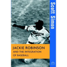 Jackie Robinson and the Integration of Baseball