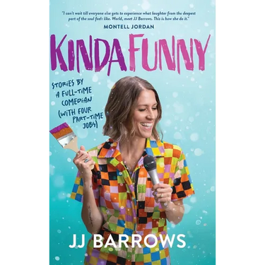 Kinda Funny: Stories by a Full-Time Comedian (with Four Part-Time Jobs)