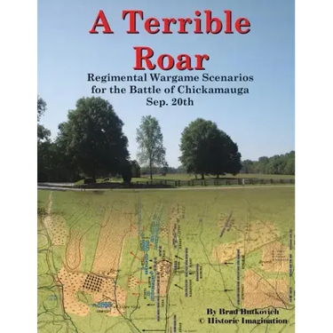 A Terrible Roar: Regimental Wargame Scenarios For The Battle of Chickamauga: Sep. 20th