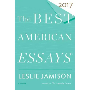 The Best American Essays 2017