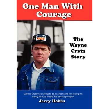 One Man With Courage: The Wayne Cryts Story