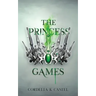 The Princess Games: A young adult dystopian romance