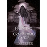 The Haunting of Craigmorag Castle: A historical gothic romance