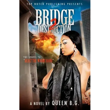 Bridge 2 Destruction: The Sequel To Dealt the Wrong Hand