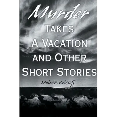 Murder Takes a Vacation: And Other Short Stories