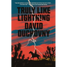 Truly Like Lightning