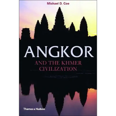 Angkor and the Khmer Civilization