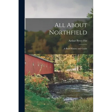 All About Northfield: a Brief History and Guide