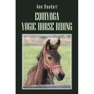 Equiyoga Yogic Horse Riding: Fathom the Myth of the Centaur