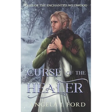 Curse of the Healer: An Adult Fairy Tale Fantasy Romance