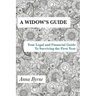 A Widow's Guide: Your Legal and Financial Guide to Surviving the First Year