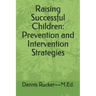 Raising Successful Children: Prevention and Intervention Strategies