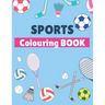 Sports Colouring Book: For Kids, Football, Baseball, Soccer, Badminton, Tennis...