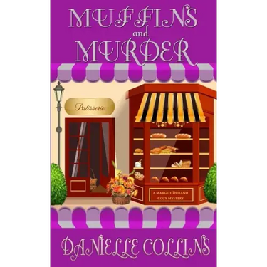 Muffins and Murder: A Margot Durand Cozy Mystery