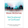 Not Scattered or Confused