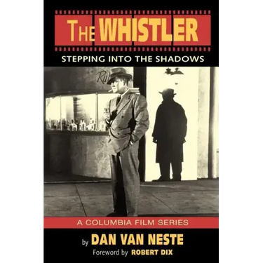 The Whistler: Stepping Into the Shadows the Columbia Film Series