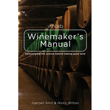 Vinlab Winemaker´s Manual: Demystifying the science behind making good wine