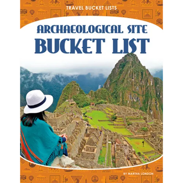 Archaeological Site Bucket List