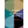 Six Lenses for Anti-Oppressive Education: Partial Stories, Improbable Conversations (Second Edition)
