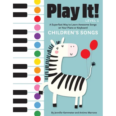 Play It! Children's Songs: A Superfast Way to Learn Awesome Songs on Your Piano or Keyboard