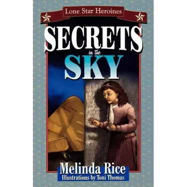 Secrets In The Sky: Lone Star Heroines