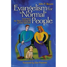 Evangelism for "Normal" People: Good News for Those Looking for a Fresh Approach