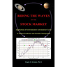 Riding the Waves of the Stock Market: Applications of Environmental Astronomical Cycles to Market Prediction and Portfolio Management