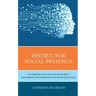 Instructor Social Presence: An Essential Tool for Online Student Engagement and Persistence in Higher Education