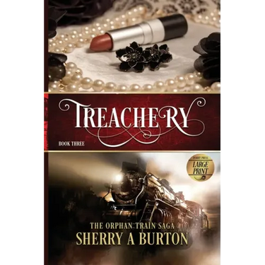 Treachery: The Orphan Train Saga Large Print