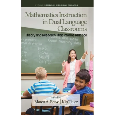 Mathematics Instruction in Dual Language Classrooms: Theory and Research That Informs Practice