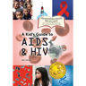 A Kid's Guide to AIDS and HIV