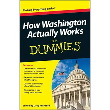 How Washington Actually Works for Dummies