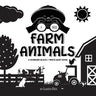 I See Farm Animals: A Newborn Black & White Baby Book (High-Contrast Design & Patterns) (Cow, Horse, Pig, Chicken, Donkey, Duck, Goose, Do