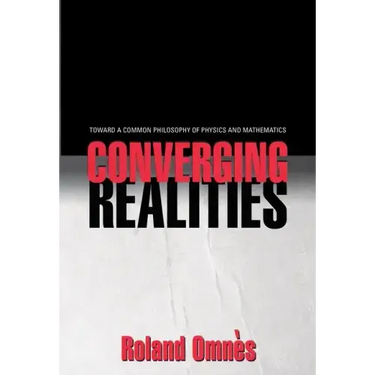 Converging Realities: Toward a Common Philosophy of Physics and Mathematics