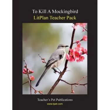 Litplan Teacher Pack: To Kill a Mockingbird