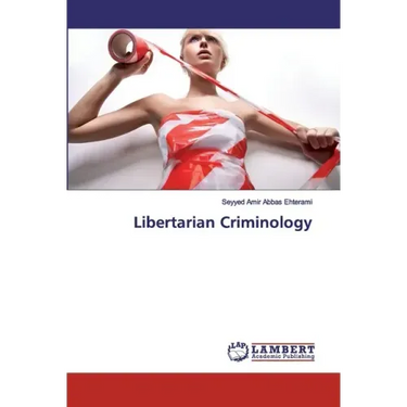 Libertarian Criminology
