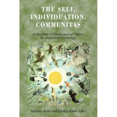 The Self, Individuation, Communitas: Reflections on Fundamental Values in Analytical Psychology