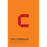 The Comeback: It's Not Too Late and You're Never Too Far
