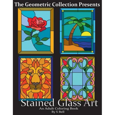 Stained Glass Art: An Adult Coloring Book
