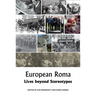 European Roma: Lives Beyond Stereotypes
